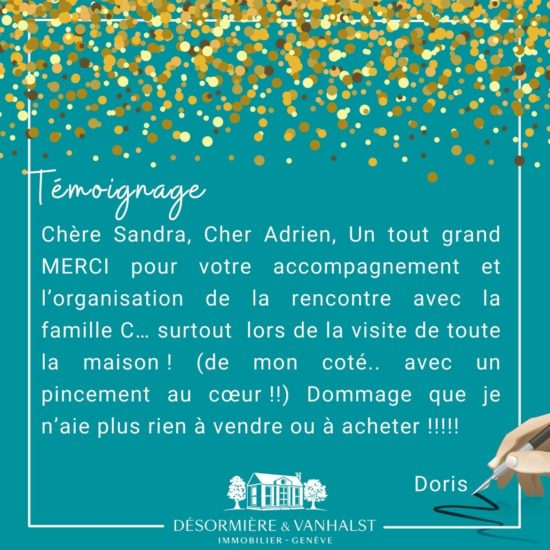 Succès: Recommandation de notre cliente, Dorise, qui a confié avec succès la vente de sa spacieuse maison à Athénaz (Avusy) à l'agence Désormière & Vanhalst