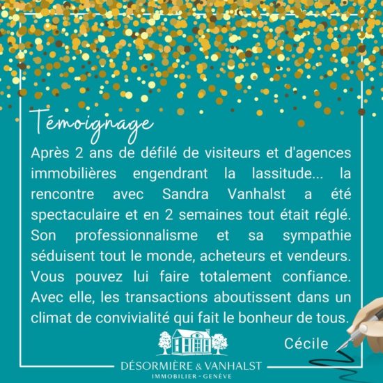 Succès: Recommandation de notre client, Cécile, suite à la vente de sa magnifique maison à Troinex grâce à l'agence Désormière & Vanhalst